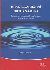 Maitrea Kraniosakrálna biodynamika - Zoznámenie s biodynamickým prístupom kraniosakrálnej terapie