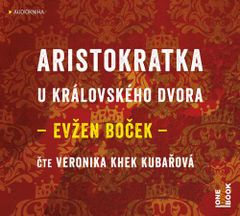 Evžen Boček: Aristokratka u královského dvora